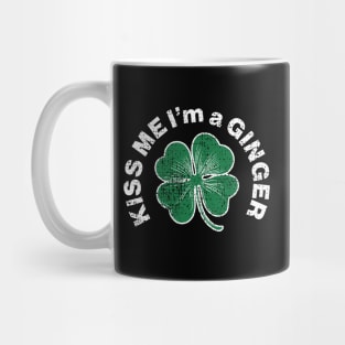 Kiss me I'm A Ginger - Saint Patricks Day Irish Shamrock Funny Quote Mug